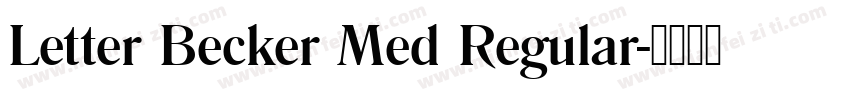 Letter Becker Med Regular字体转换